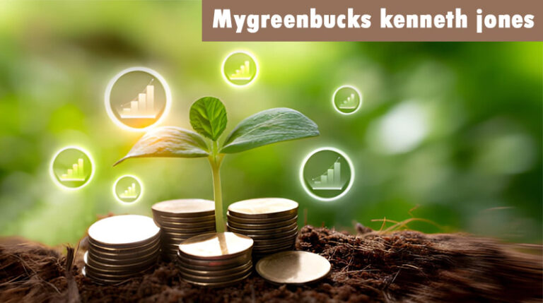 MyGreenBucks Kenneth Jones: Redefining Personal Finance Through Environmental Consciousness mygreenbucks kenneth jones